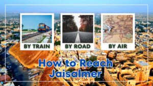 How to Reach Jaisalmer