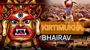 The Power of Kirtimukha Bhairav