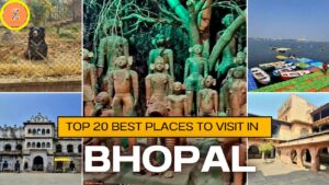 Top 20 Best Places to Visit in Bhopal, Madhya Pradesh